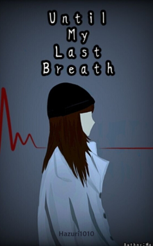 Until My Last Breath (One Shot Story)