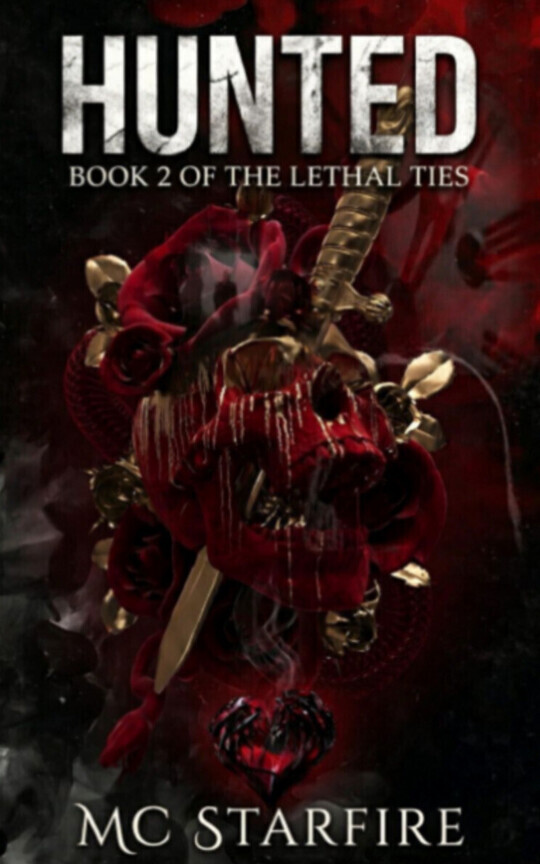Hunted: Book 2 Of The Lethal Ties