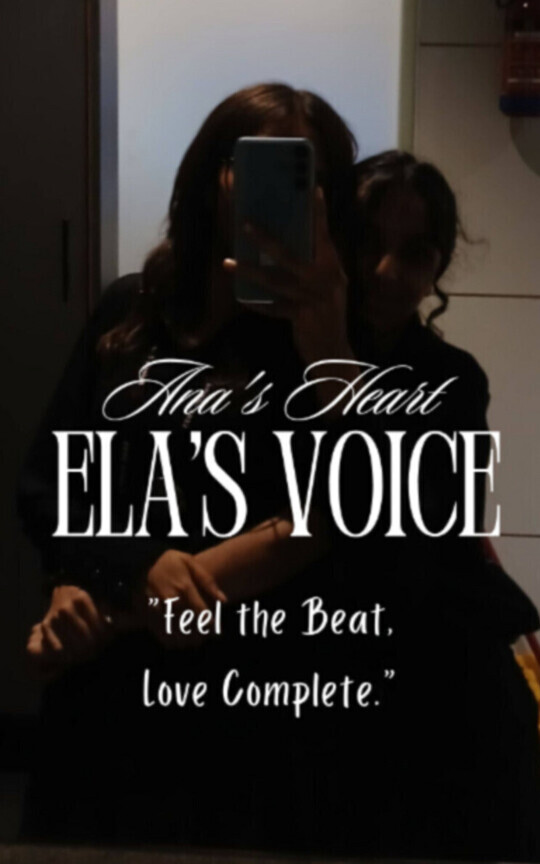 Ana's Heart, Ela's Voice