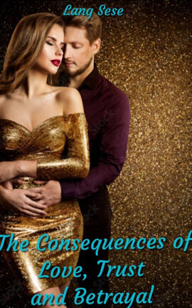 The Consequences of Love, Trust and Betrayal