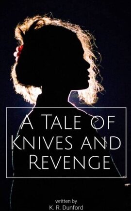 A Tale of Knives and Revenge