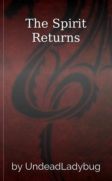 The Spirit Returns