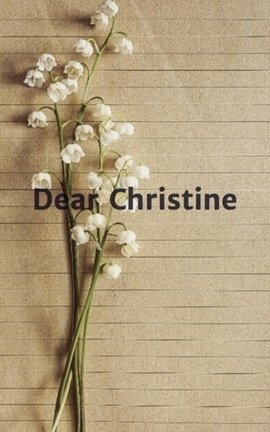 Dear Christine