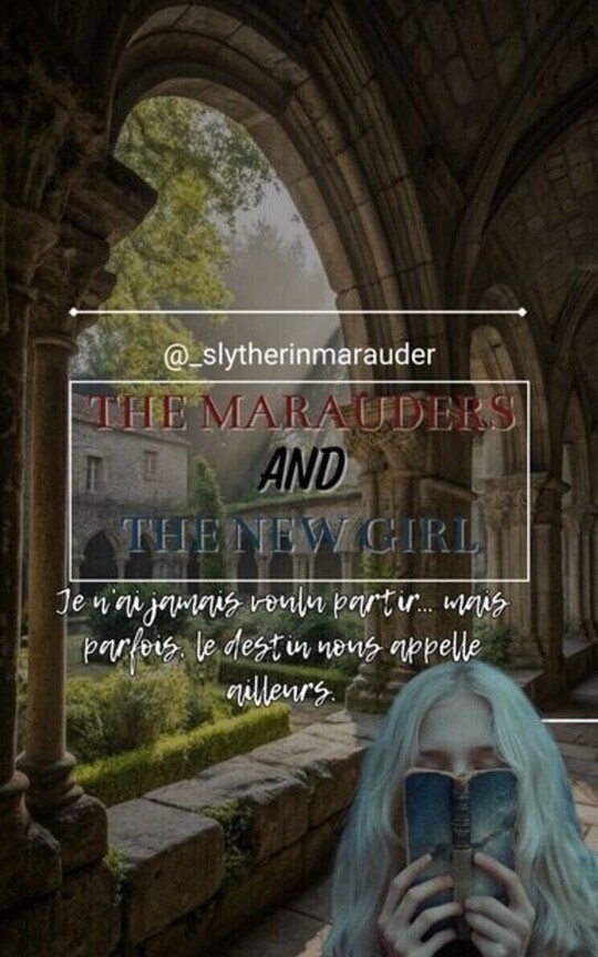 The Marauders and the New Girl [Sirius Black]