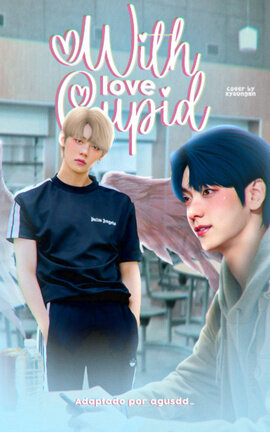 With love, Cupid :: YeonBin .:➳♡ [TS]