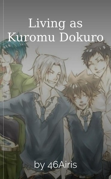 Living as Kuromu Dokuro