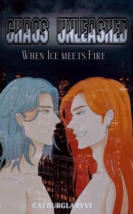 CHAOS UNLEASHED: When Ice Meets Fire {OCxOC}