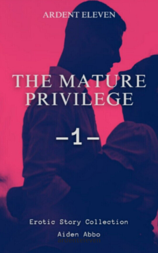 The Mature Privilege 1
