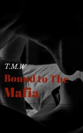 Bound To The Mafia 