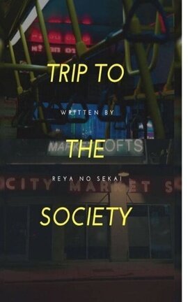 TRIP TO THE SOCIETY (English version)