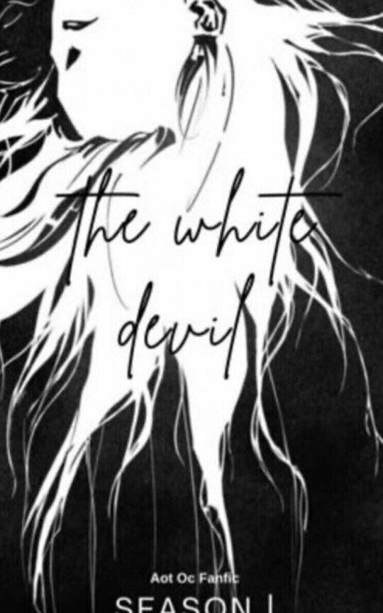 The white devil - An Attack on Titan Fanfic - 1