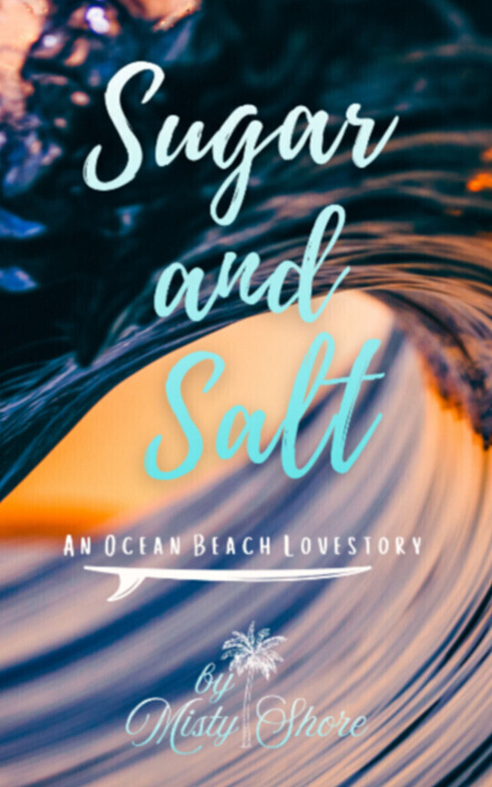 Sugar and Salt - An Ocean Beach Lovestory