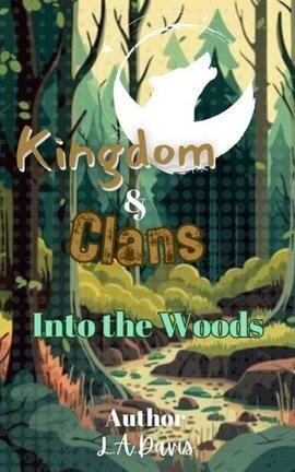Kingdom and Clans, Into The Woods (Book 3 )