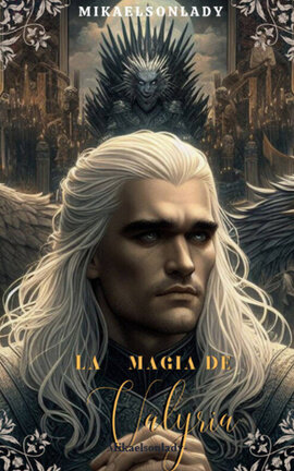 La Magia De Valyria °Visemon°