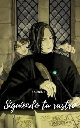 Siguiendo tu Rastro [Harry Potter x Severus Snape | Harry Potter | Omegaverse