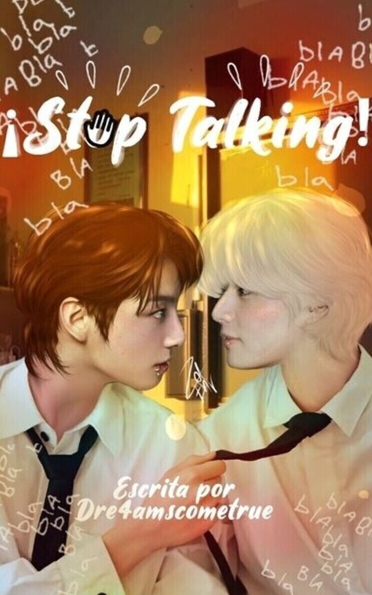 ¡Stop Talking!
