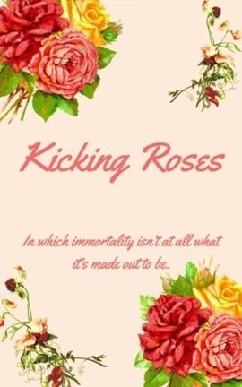 Kicking Roses 