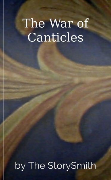 The War of Canticles