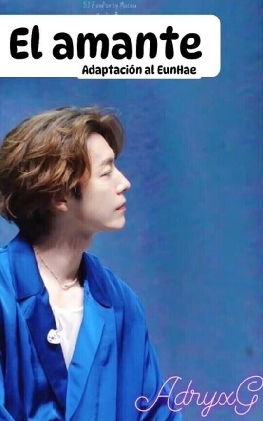 El amante…
(Adaptación al EunHae)