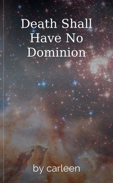 Death Shall Have No Dominion