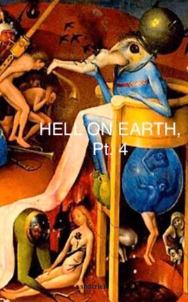 HELL ON EARTH, Pt. 4