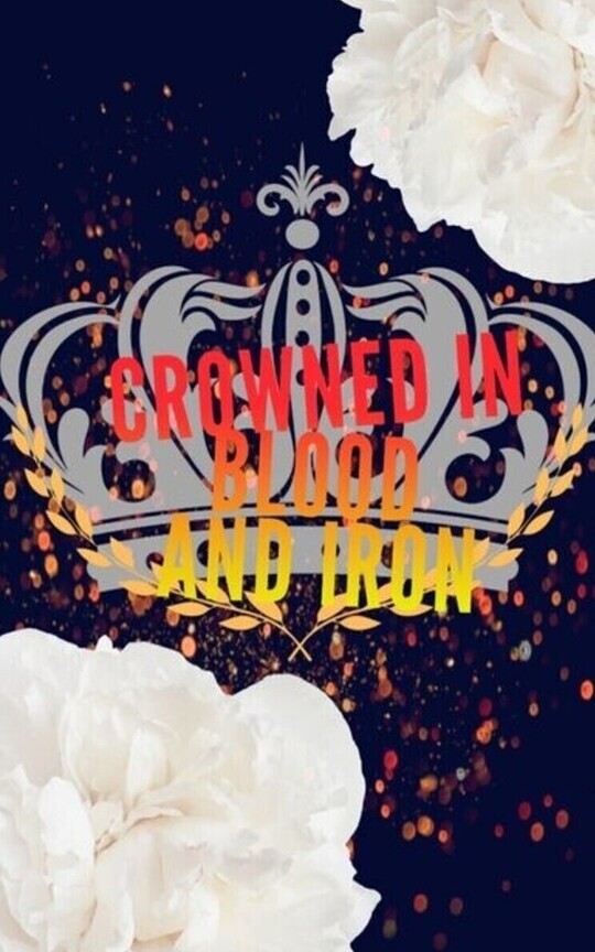 Crowned In Blood and Iron