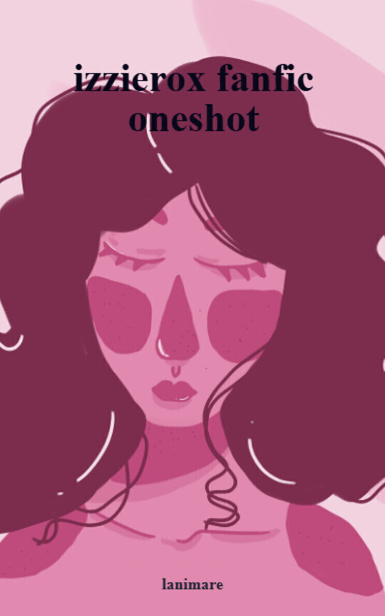 izzierox fanfic oneshot