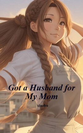 Got a Husband for My Mom