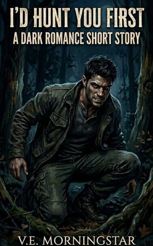 I'D HUNT YOU FIRST 