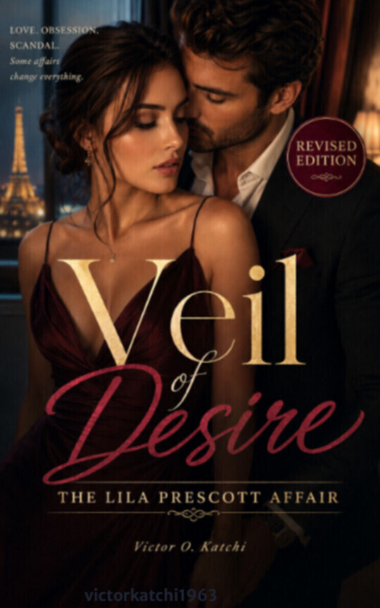 Veil of Desire: The Lila Prescott Affair (Revised Edition)