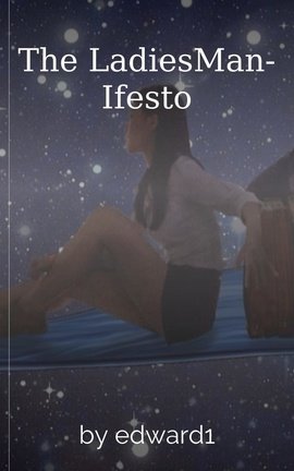 The LadiesMan-Ifesto