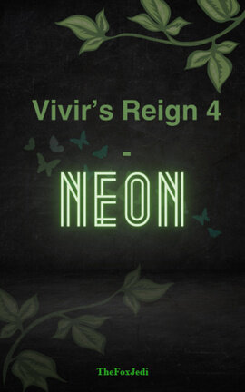 Vivir's Reign 4 - Neon