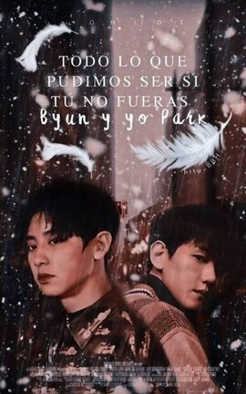 Todo lo que pudimos ser si tú no fueras Byun y yo 