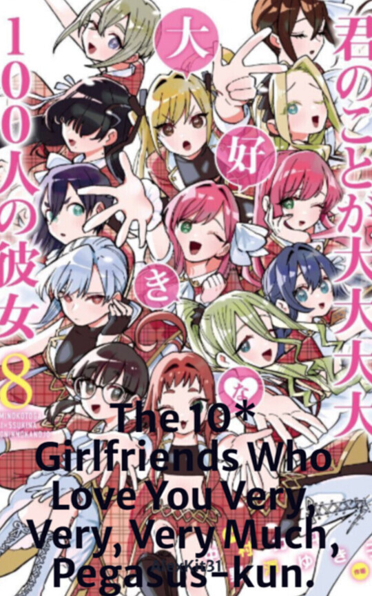 The 10* Girlfriends Who Love You Very, Very, Very Much, Pegasus-kun.