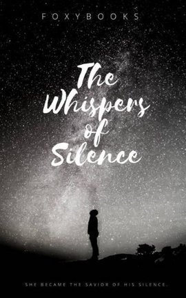 The Whispers of Silence