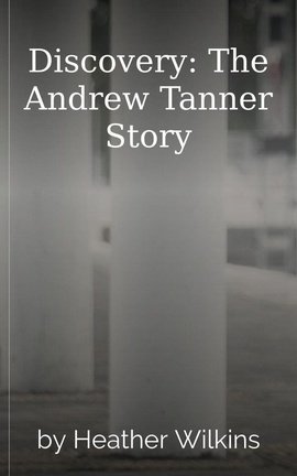 Discovery: The Andrew Tanner Story