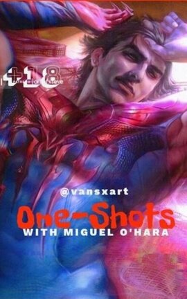 ❝O N E S H O T S — Miguel O'hara 🕷❞