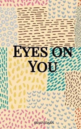 Eyes on You