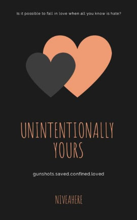 Unintentionally Yours