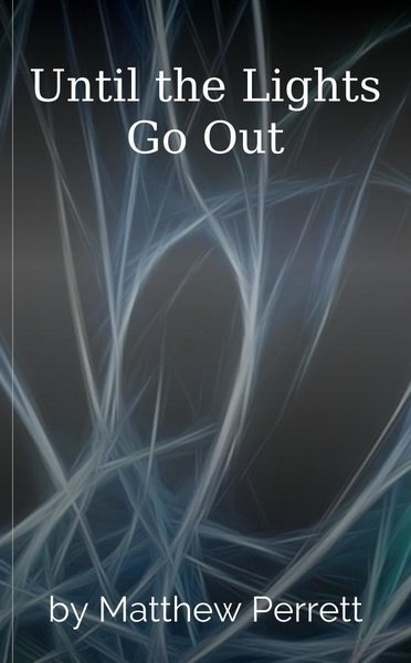 Until the Lights Go Out