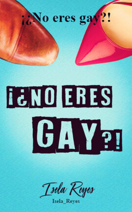 ¡¿No eres gay?!