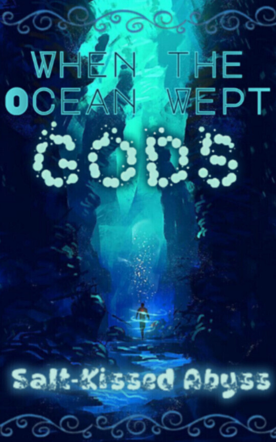 Salt-Kissed: When the Ocean Wept Gods