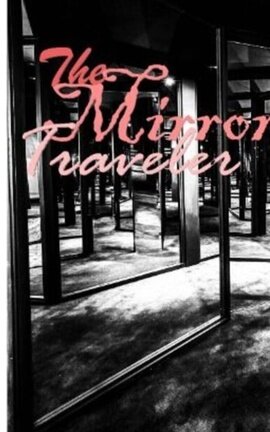 The Mirror Traveler