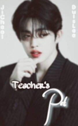 Teacher's Pet ✧ ཻུ۪۪ Jicheol ⸙