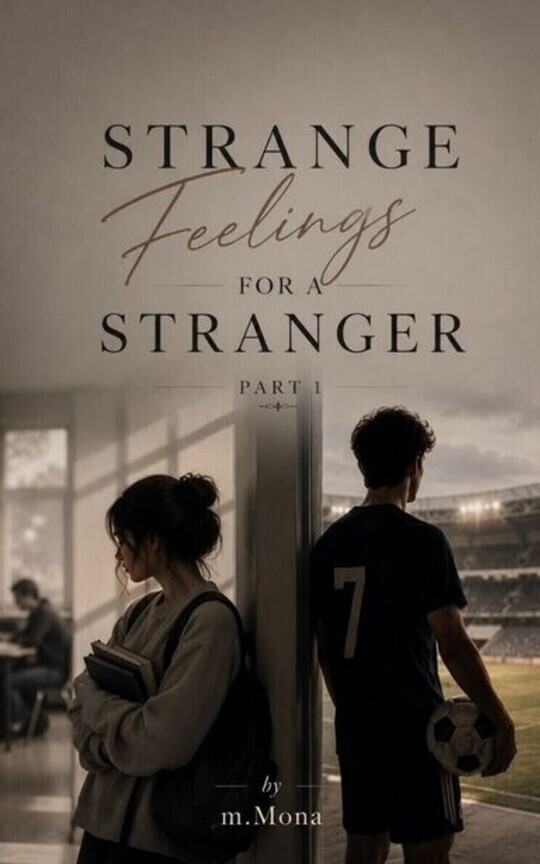 Strange Feelings For A Stranger : Part 1 