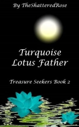 Turquoise Lotus Father (Treasure Seekers Book 2)