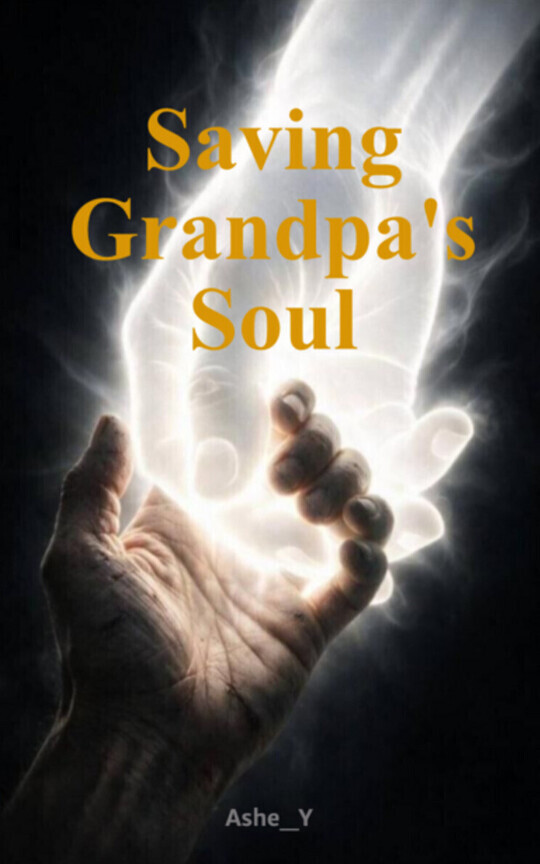 Saving Grandpa's Soul 