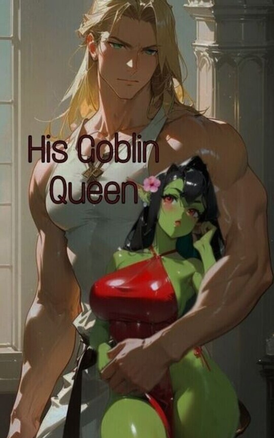 His Goblin Queen
