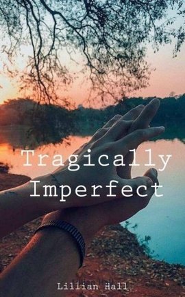 Tragically Imperfect