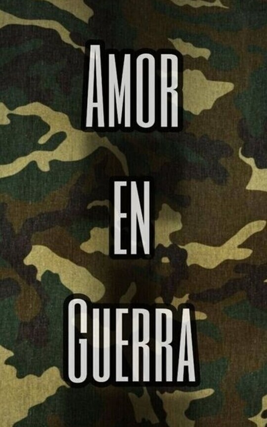 Amor en Guerra